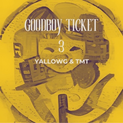 Goodboy Ticket 3 - Single