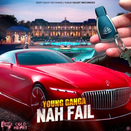 Nah Fail Young Ganga & Buff Baff