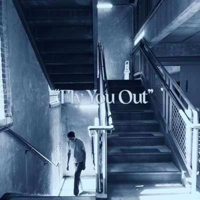 Fly You Out - Single