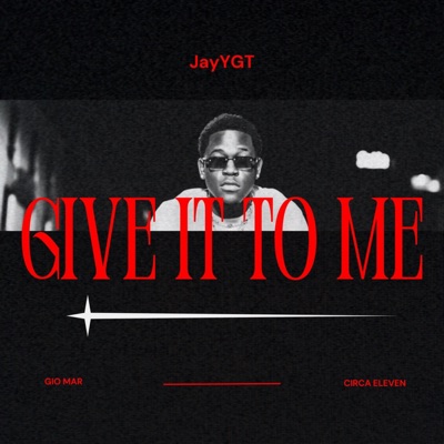 Give It to Me - Single