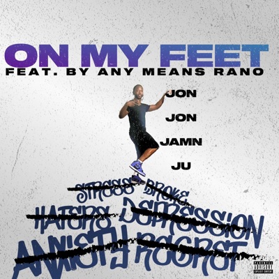 On My Feet (feat. By Any Means Rano) - Single
