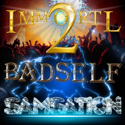 Badself (feat. Immort'l 2) [Forever Bass Mix] - Single