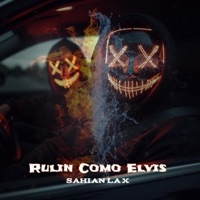 Rulin Como Elvis - Single - Sahian La X