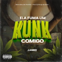 Ela Fuma um Kunk Comigo - Single - Mano Raro & MC Flavinho