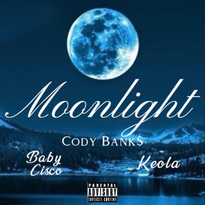 Moonlight (feat. Keola & Baby Cisco) - Single