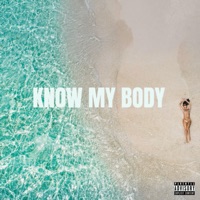Know My Body - Single - EXHAILT, Desmönd, Davion Jones & KingBluprint