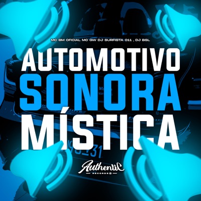 Automotivo Sonora Mística (feat. MC GW & DJ BSL) - Single
