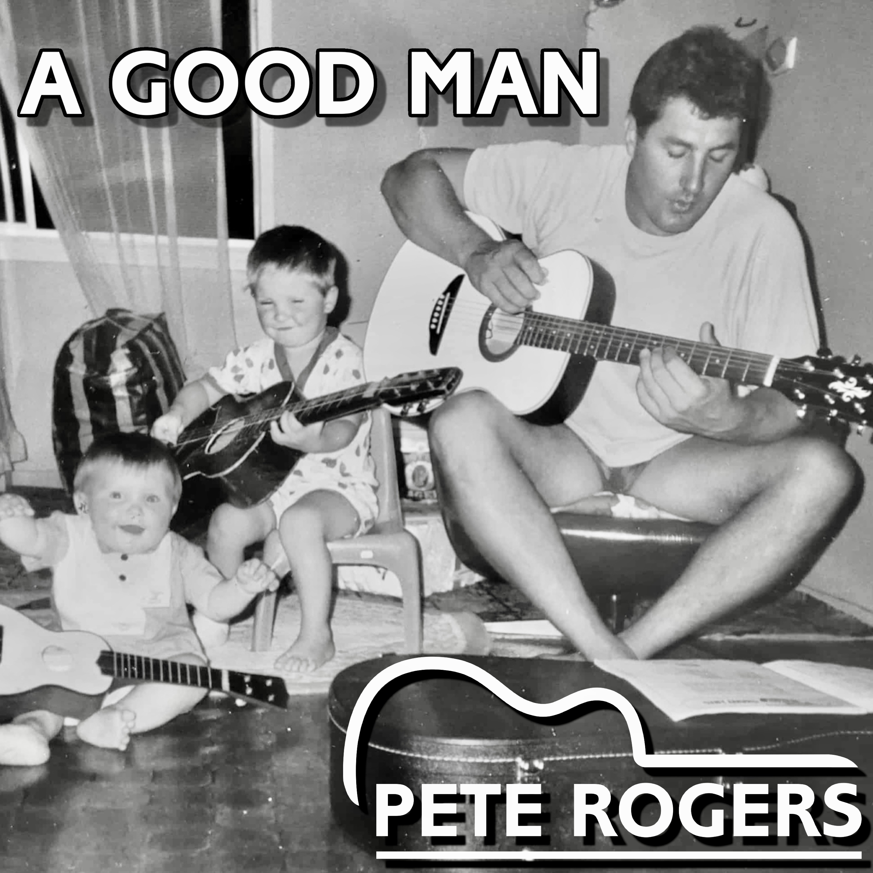 Pete Rogers - A Good Man