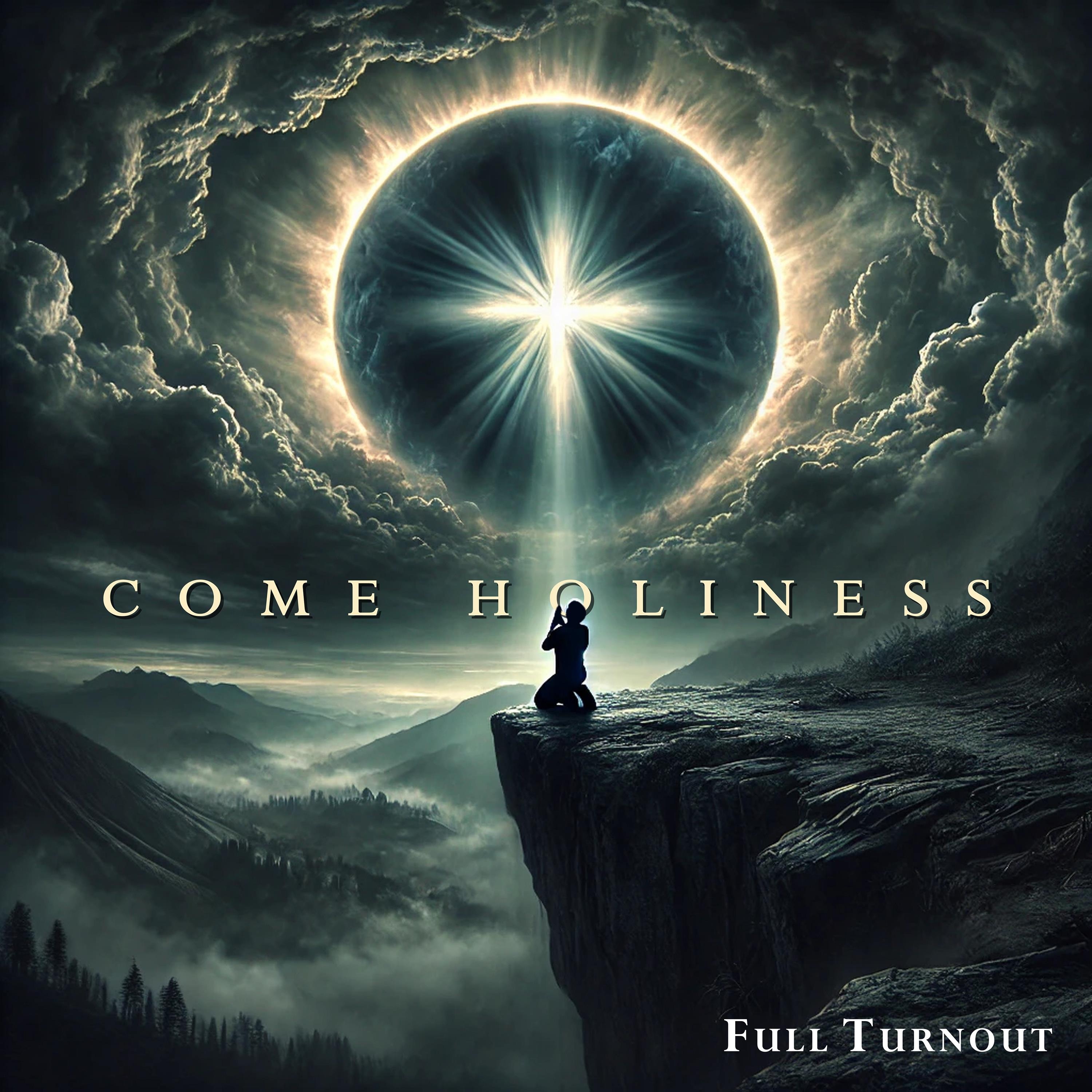 Come Holiness - Single