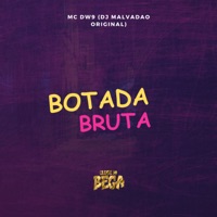 Botada Bruta - Single - MC DW9 & Dj Malvadão Original