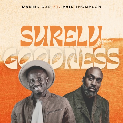 Surely Goodness (feat. Phil Thompson) - Single