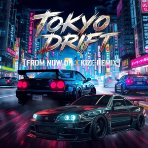 Tokyo Drift (feat. KIZE) [Hardstyle Version] - Single