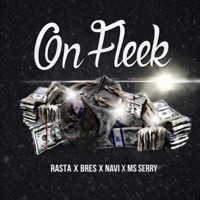 On Fleek (feat. Navi, Ms Serry & Bres) - Single - Rasta G