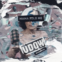 Mama Told Me - Single - Udow