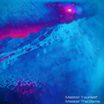 Master Yourself Master The Game - Single