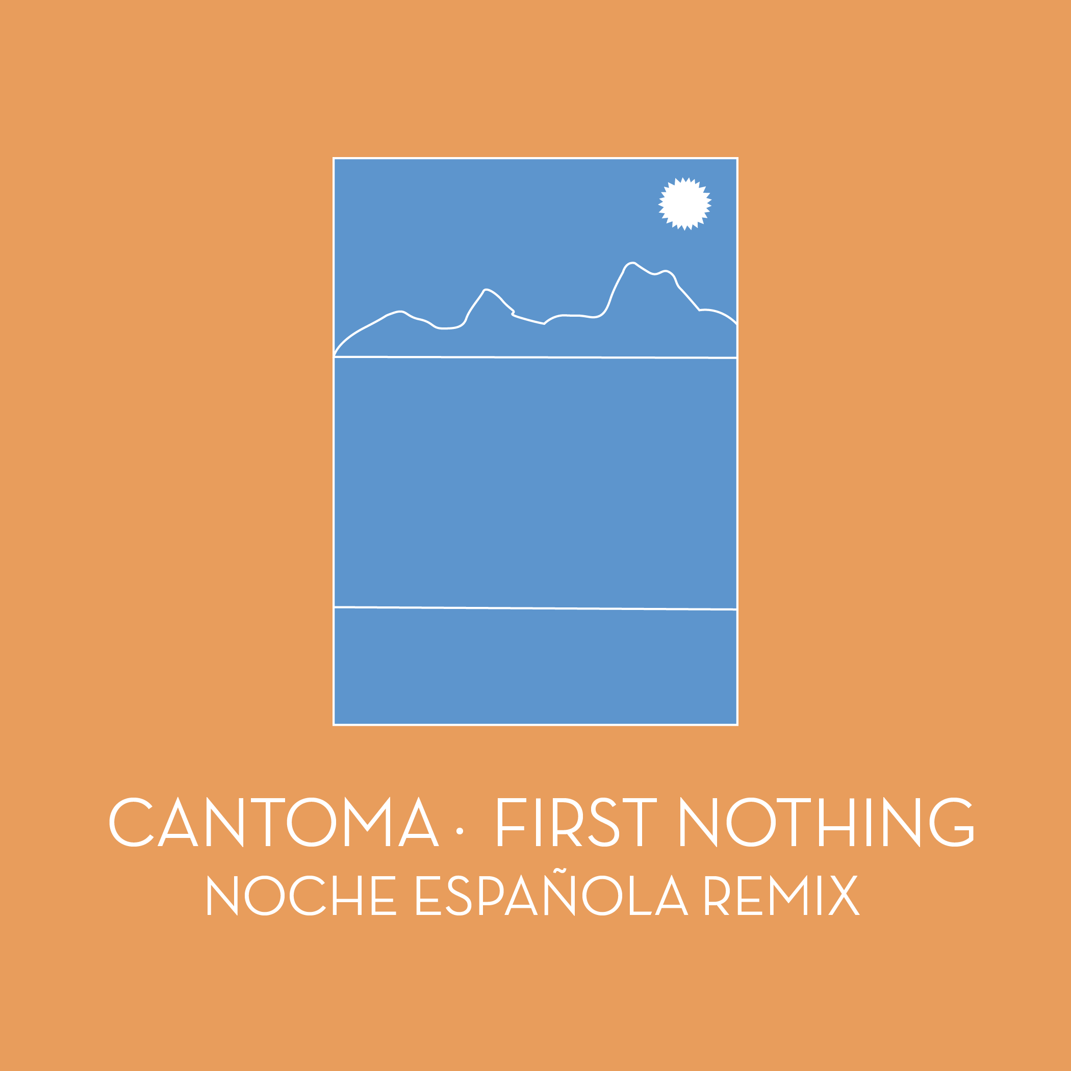 First Nothing (Noche Española Remix) - Single