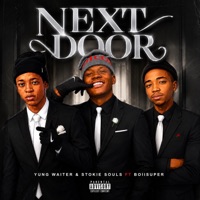 Next Door (feat. Stokie Soul & Boiisuper) - Single - Yung Waiter MP