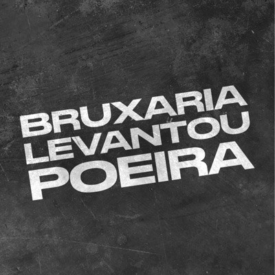 Bruxaria Levantou Poeira - Single