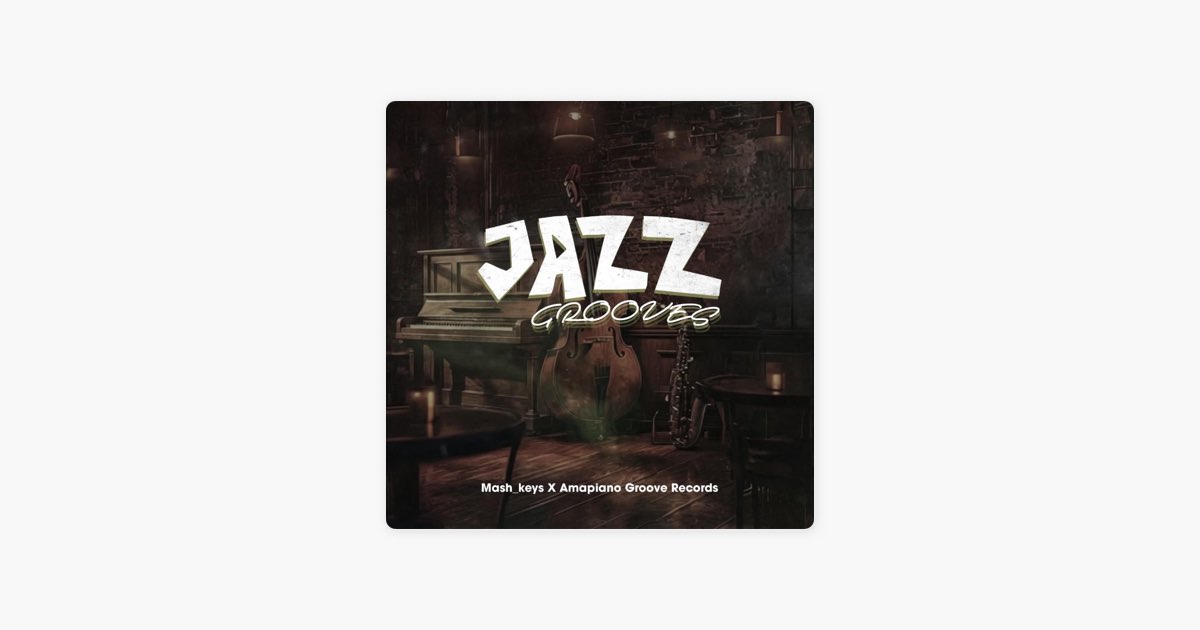 Jazz Grooves (feat. Amapiano Groove Records) - Single - Album by