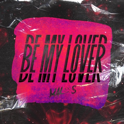 Be My Lover - Single
