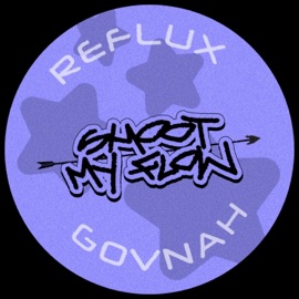 SHOOT MY FLOW (feat. REFLUX) GOVNAH