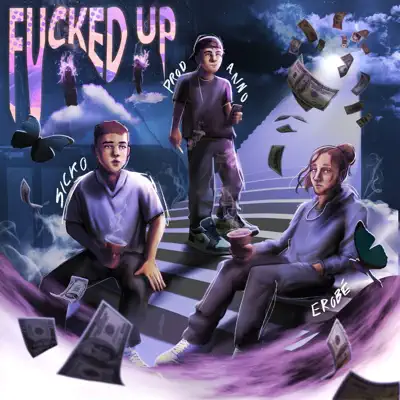 Listen to F****d Up by Sicko, erobé & prod.anno