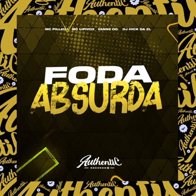 Foda Absurda (feat. DJ HICK DA ZL) - Single
