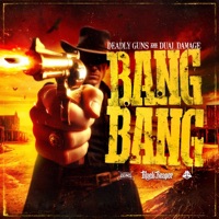 Bang Bang - Single - Deadly Guns & Dual Damage
