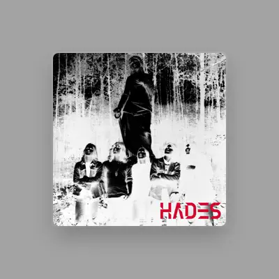 Listen to Hades, watch music videos, read bio, see tour dates & more!