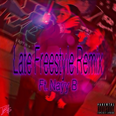 Late Freestyle (feat. NayyB) - Single