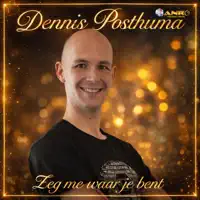 Zeg me waar je bent — Dennis Posthuma
