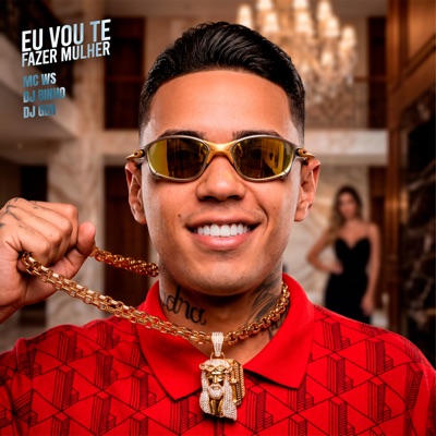 Eu Vou Te Fazer Mulher - Single