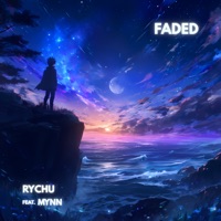 Faded (feat. MYNN) - Single - RYCHU