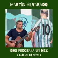 DIOS PRECISABA UN DIEZ (Garrafa no se va) - Single - Martin Alvarado