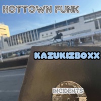 Hot Town Funk (feat. Mik) - Single - KAZUKIzBOXX, Incidents & A.M.C.