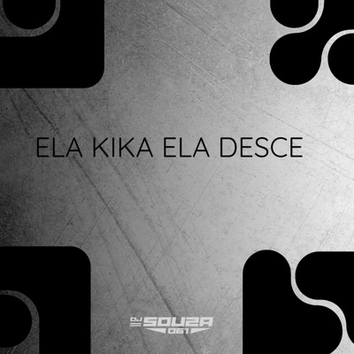 Ela Kika, Ela Desce - Single