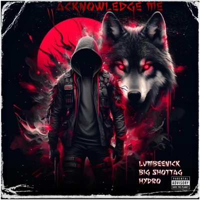 Acknowledge Me (feat. Hydro & Big Shotta G) - Single