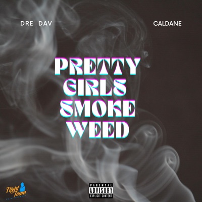 Pretty Girls Smoke Weed (feat. Caldane) - Single