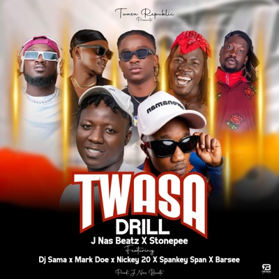 TWASA DRILL (feat. Stone Pee, Dj Sama, Mark Doe, Nikey 20, SPANKEY Span & Barsee Mocopala Kiloda) - Single