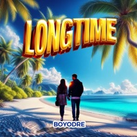 Longtime (feat. J Shar & Chase) - Single - Boyodre