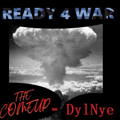 Ready For War (feat. Dyl Nye) - Single