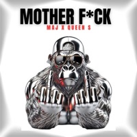Mother Fuck (feat. Queen S) - Single - Maj Officiel