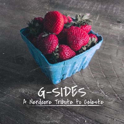 G - Sides: A Nerdcore Tribute to Celeste
