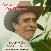 El Viaje del Cazador — Rafael Martínez Arteaga "El Cazador Novato"