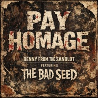 Pay Homage (feat. The Bad Seed) - Single - Benny From The Sandlot