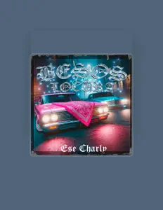 Ese Charlyを聴いたり、ミュージックビデオを鑑賞したり、経歴やツアー日程などを確認したりしましょう！