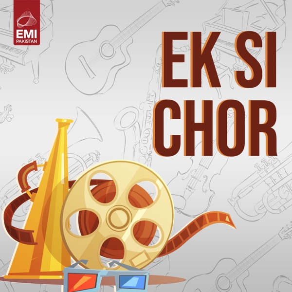 Ek Si Chor (Original Motion Picture Soundtrack) - EP
