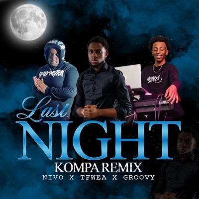Last Night (feat. Tfwea & Groovy) - Single