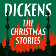 Dickens: The Christmas Stories: A Christmas Carol, The Chimes, The Battle of Life, The Haunted Man, & The Cricket on the Hearth (Unabridged) - Charles Dickens
