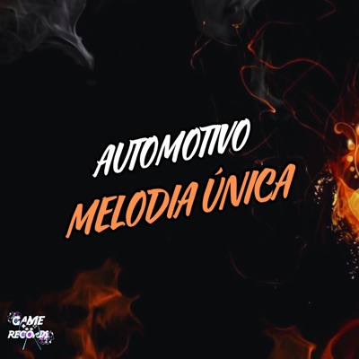 Automotivo Melodia Única (feat. Game Records) - Single